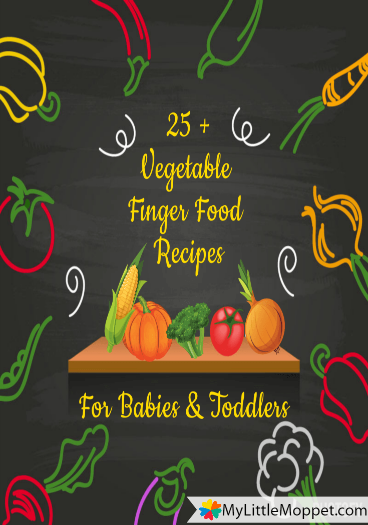 Vegetable Finger Food Recipes for Babies and Toddlers