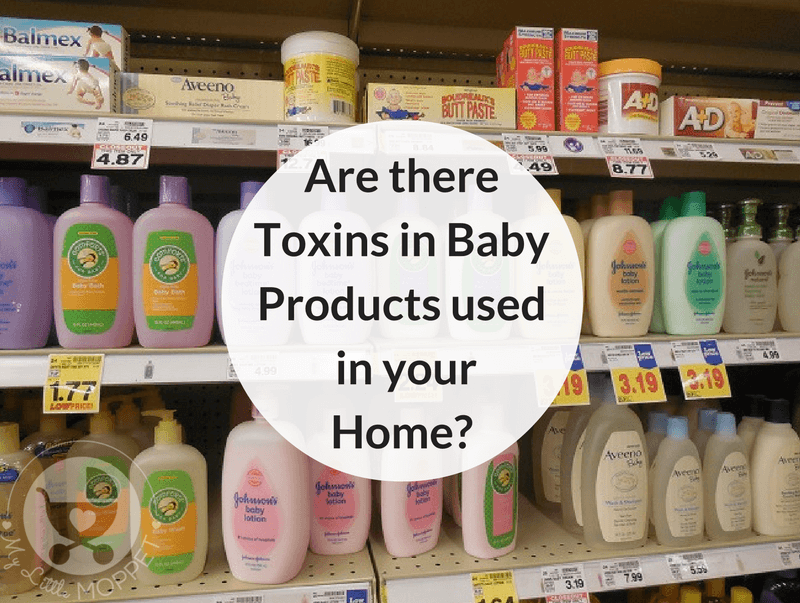 Are there Toxins in Baby Products used in your Home?