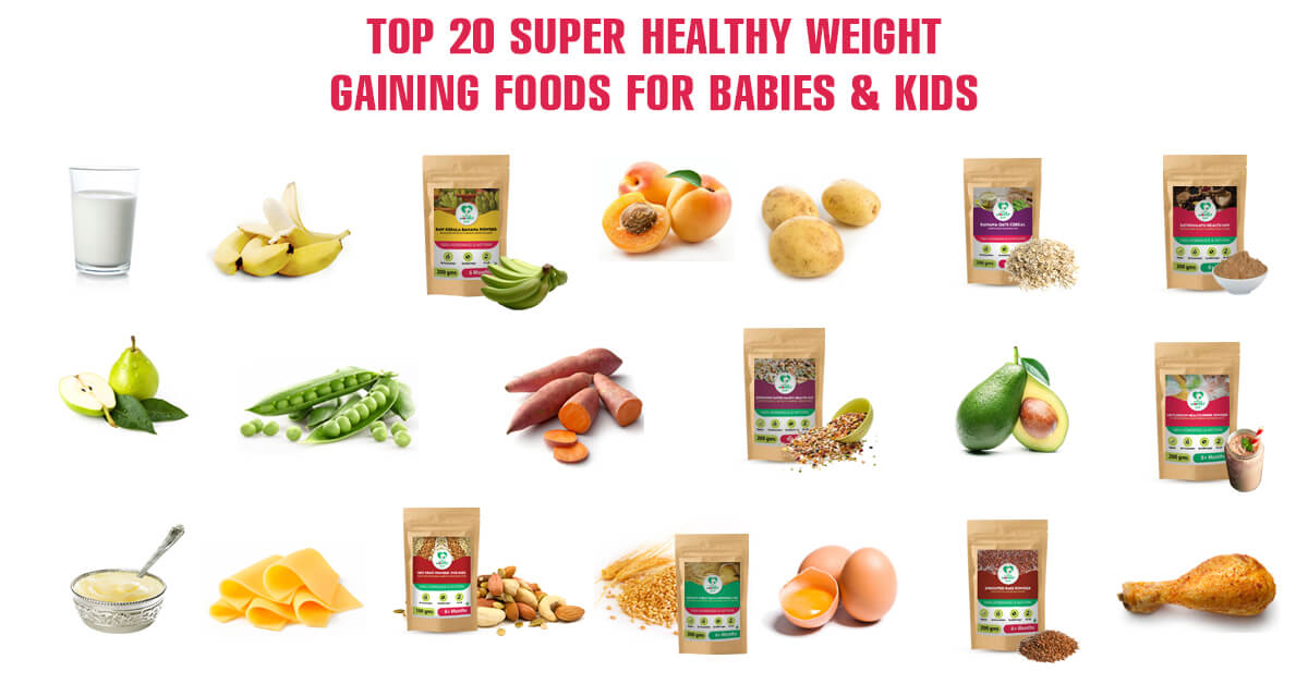 20 Super Healthy Weight Gain Foods for Babies and Kids