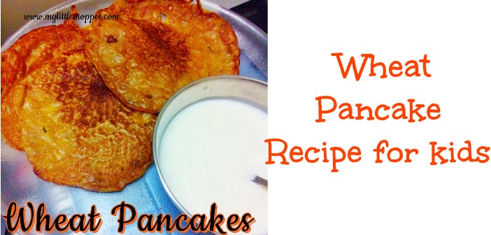 Wheat Pancake Recipe for kids
