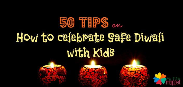 50 Tips for Celebrating a Safe Diwali