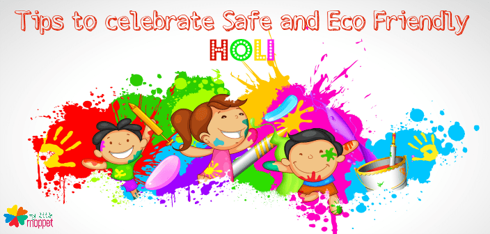 15 Tips to Celebrate a Safe and Eco Friendly Holi with Kids