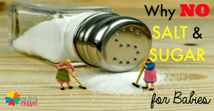 Why No Salt and Sugar For Babies until 1 year of age