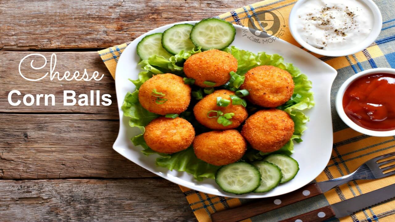 Easy Cheese Corn Balls Recipe My Little Moppet