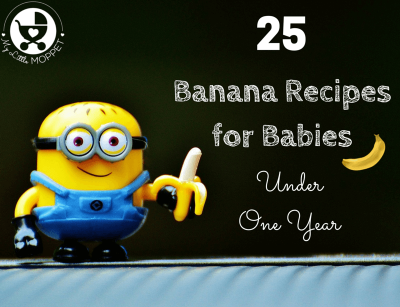 25 Banana Recipes for Babies Under One Year My Little Moppet