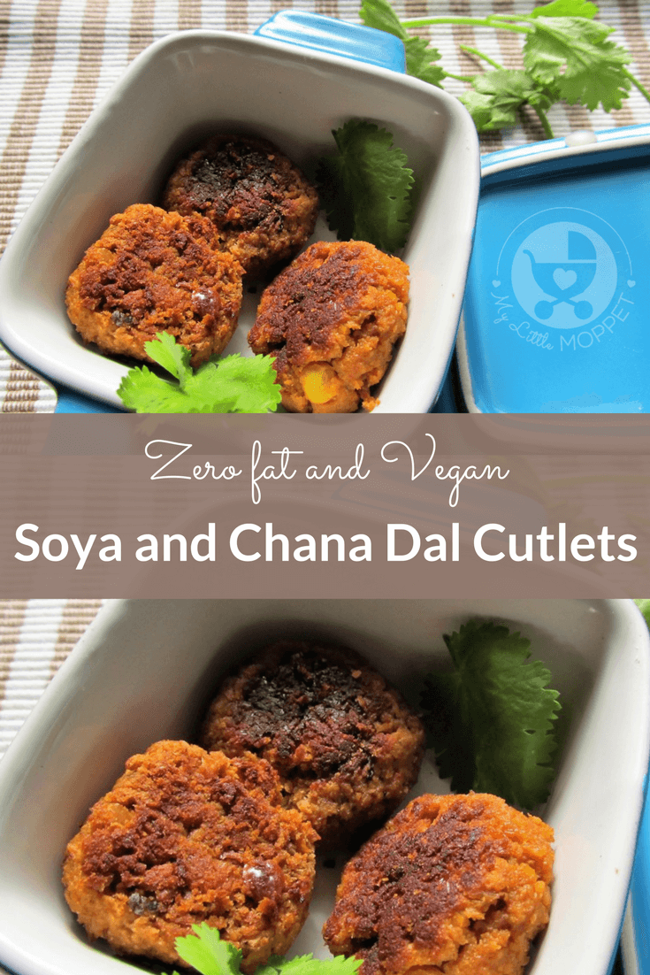 Give your kids a protein boost at snack time with these Soya and chana dal cutlets - completely zero fat and vegan!