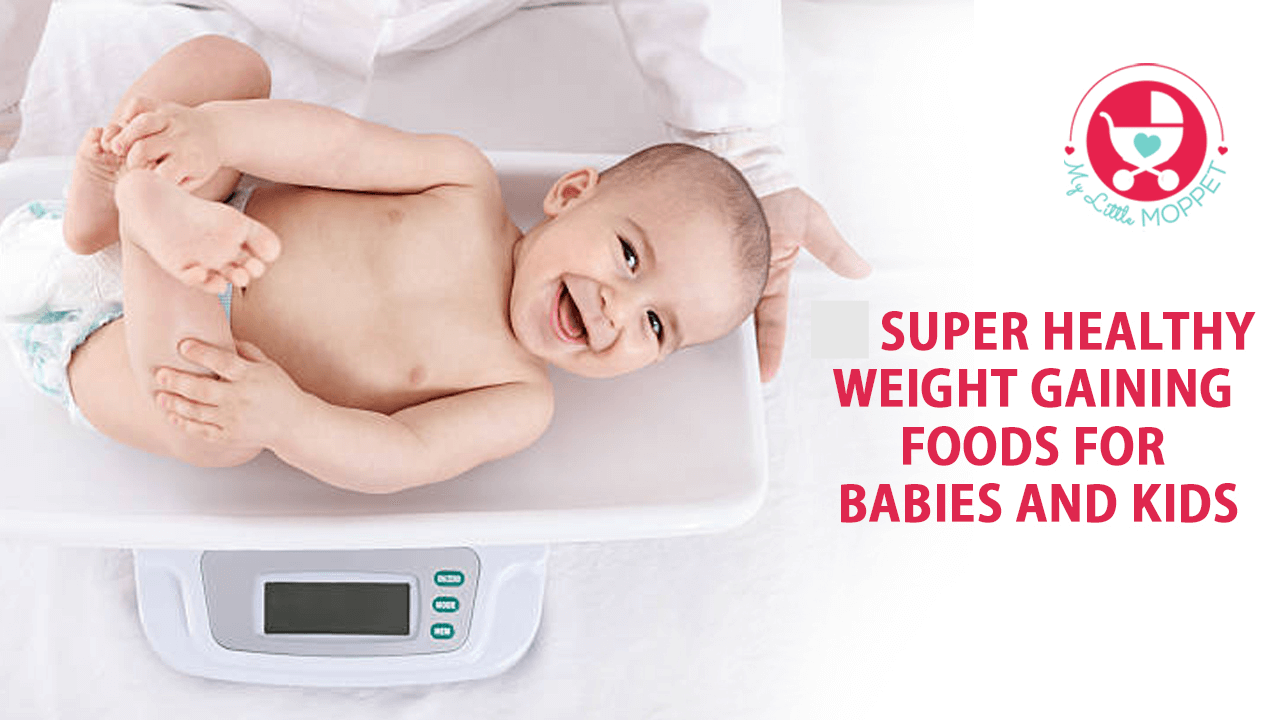 Free List of weight gaining foods for babies and kids