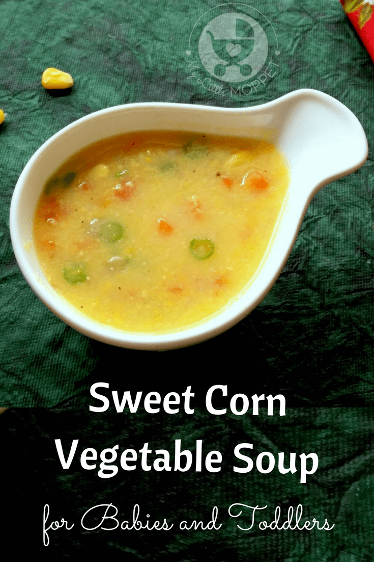 Sweet Corn Vegetable Soup For Toddlers