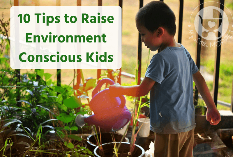 Our children are more prone to environmental risks than we were. Here are tips to raise environment conscious children who'll become responsible world citizens.