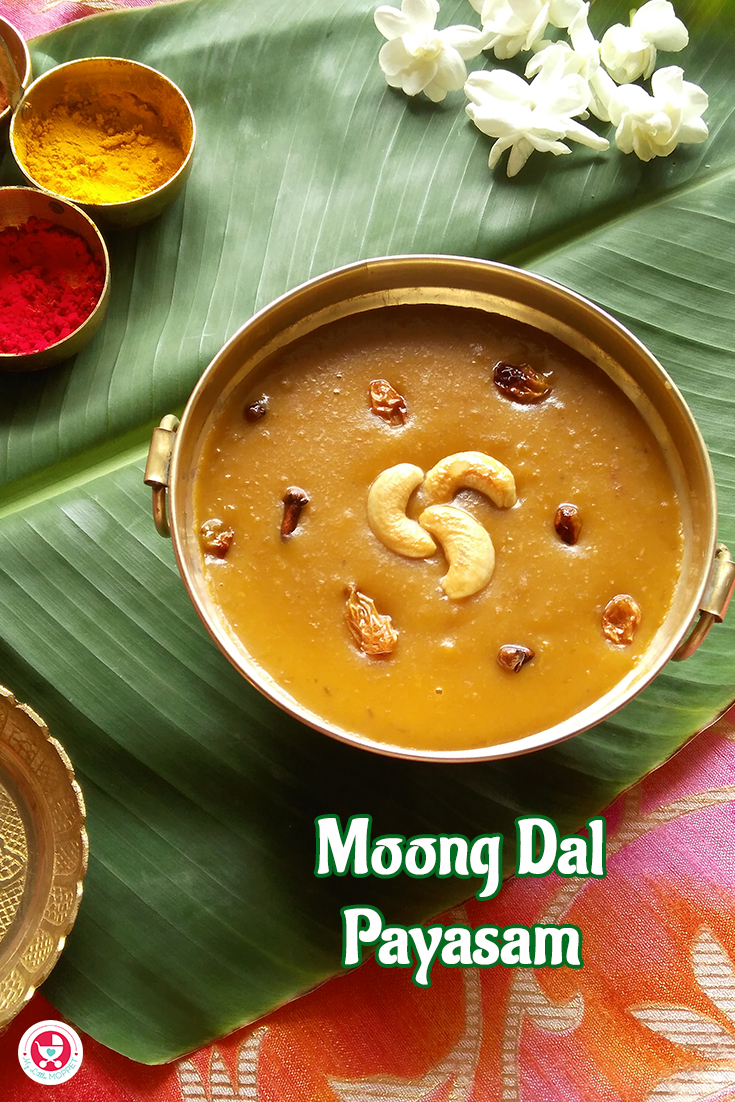 Pasi Paruppu Payasam - Moong Dal Payasam Recipe is very simple to make, yet delectable and irresistible. It’s a wholesome festival treat for all ages.