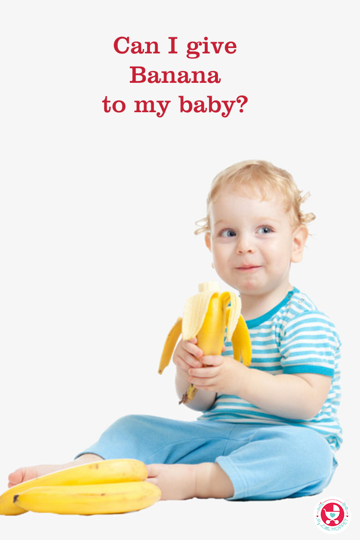 Bananas are highly nutritious. "Can I give my baby banana?" is the most asked question by moms. Find out, when and how you can introduce bananas to babies.