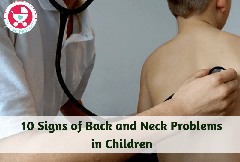 Early detection of any problem can make its cure more effective. Here are 10 Signs of Back and Neck Problems in Children that parents should watch out for.