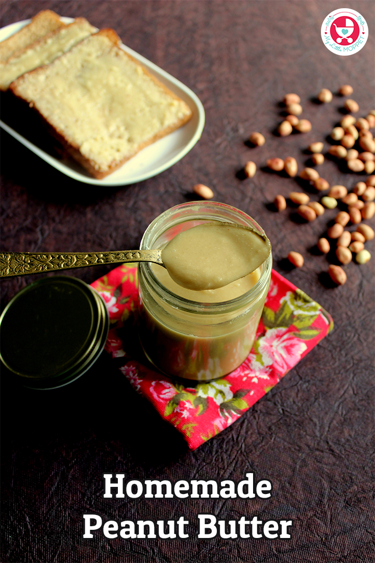 Homemade Peanut Butter healthy and nutritious recipe for toddlers