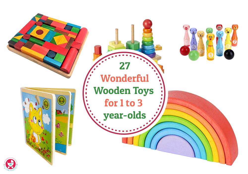 27 Wonderful Wooden Toys for 1 to 3 year olds – Safe, Non Toxic, and Full of Fun & Learning
