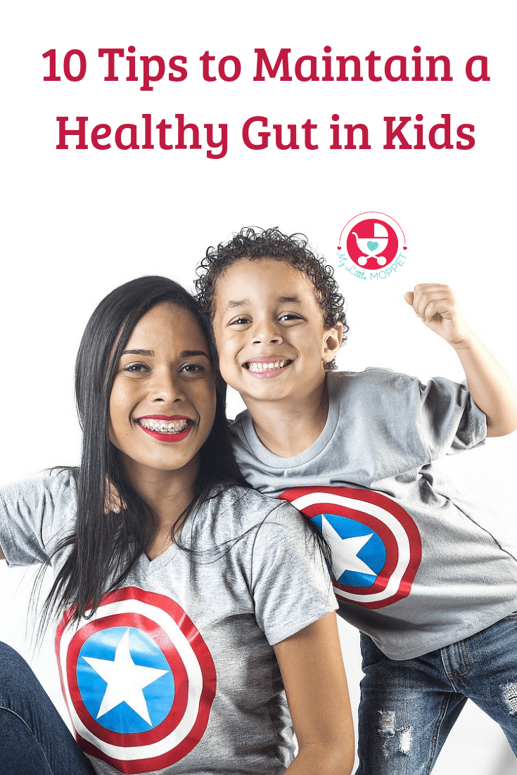 An unhealthy gut can cause all kinds of problems and discomfort, affecting kids' growth. Here are 10 simple Tips to Maintain a Healthy Gut in Kids.