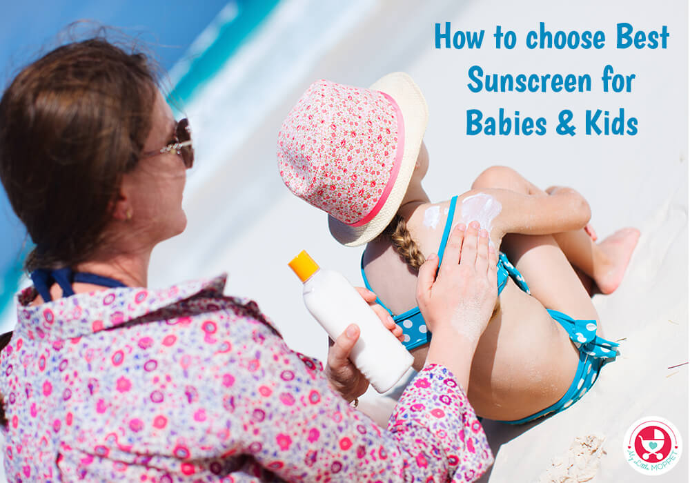 Looking for the best sunscreen for your baby? Check out our complete guide on different kinds of sunscreens and how to choose the Best Sunscreen For Kids.