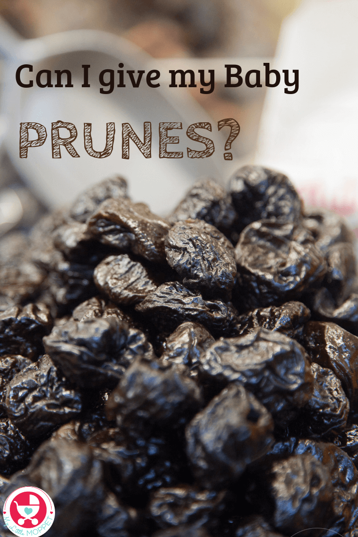 Prunes are known to be great at relieving constipation, so if your baby is having trouble with her bowels, it's natural to ask: Can I Give my Baby Prunes?