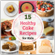 15 Healthy Cake Recipes for Kids