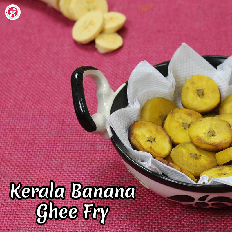 Kerala Banana Ghee Fry for Babies (weight gain recipe)