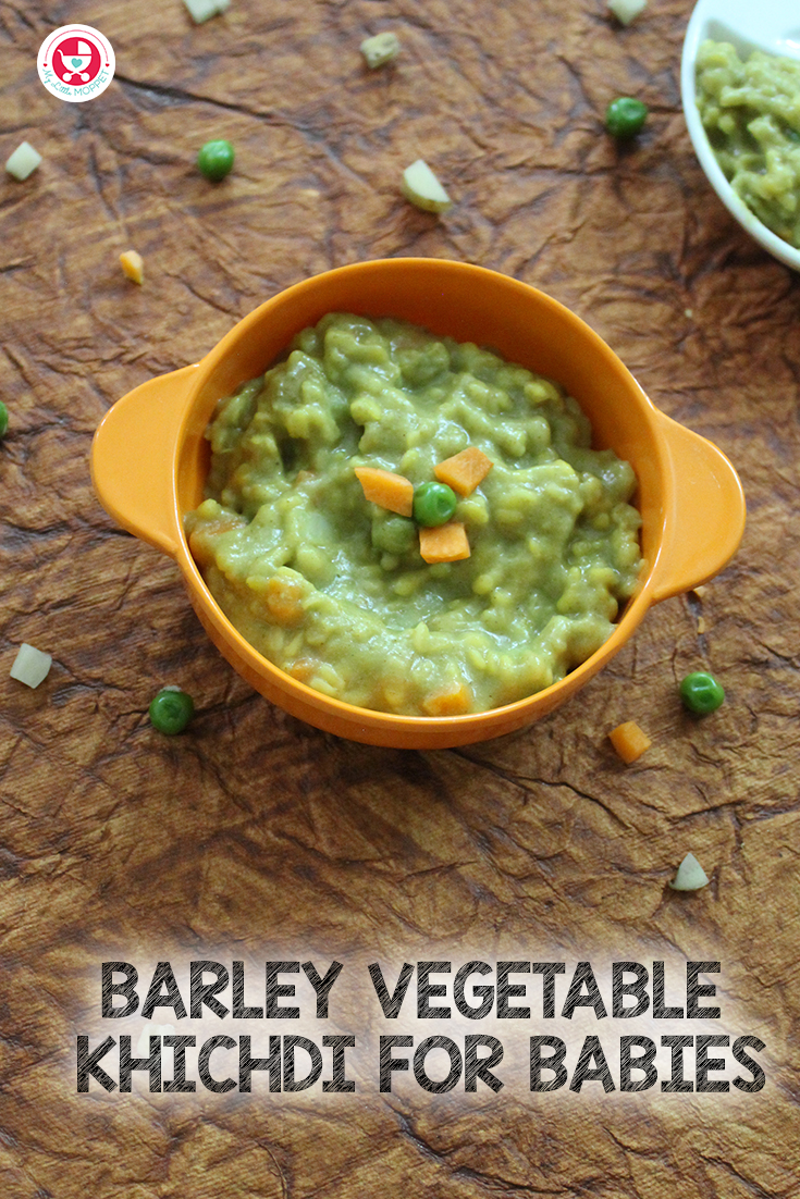 Here we bring to you a power-packed recipe for babies. It’s our “Barley Vegetable Khichdi for Babies”, a wholesome tasty meal with nutritious vegetables.