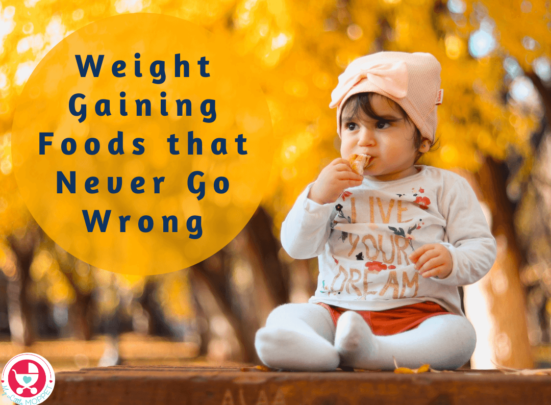 Struggling with healthy weight gain for your child? These 5 Weight Gaining Foods never go wrong for babies and young kids, and are nutritious to boot!
