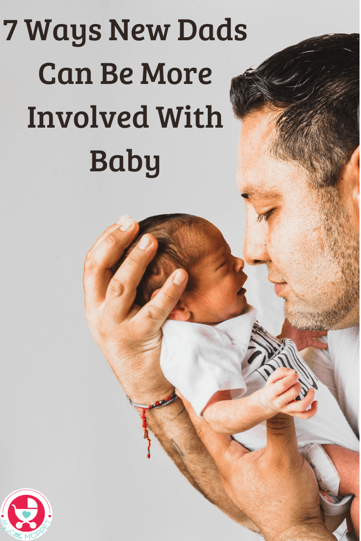 7 Ways New Dads Can Be More Involved With Baby