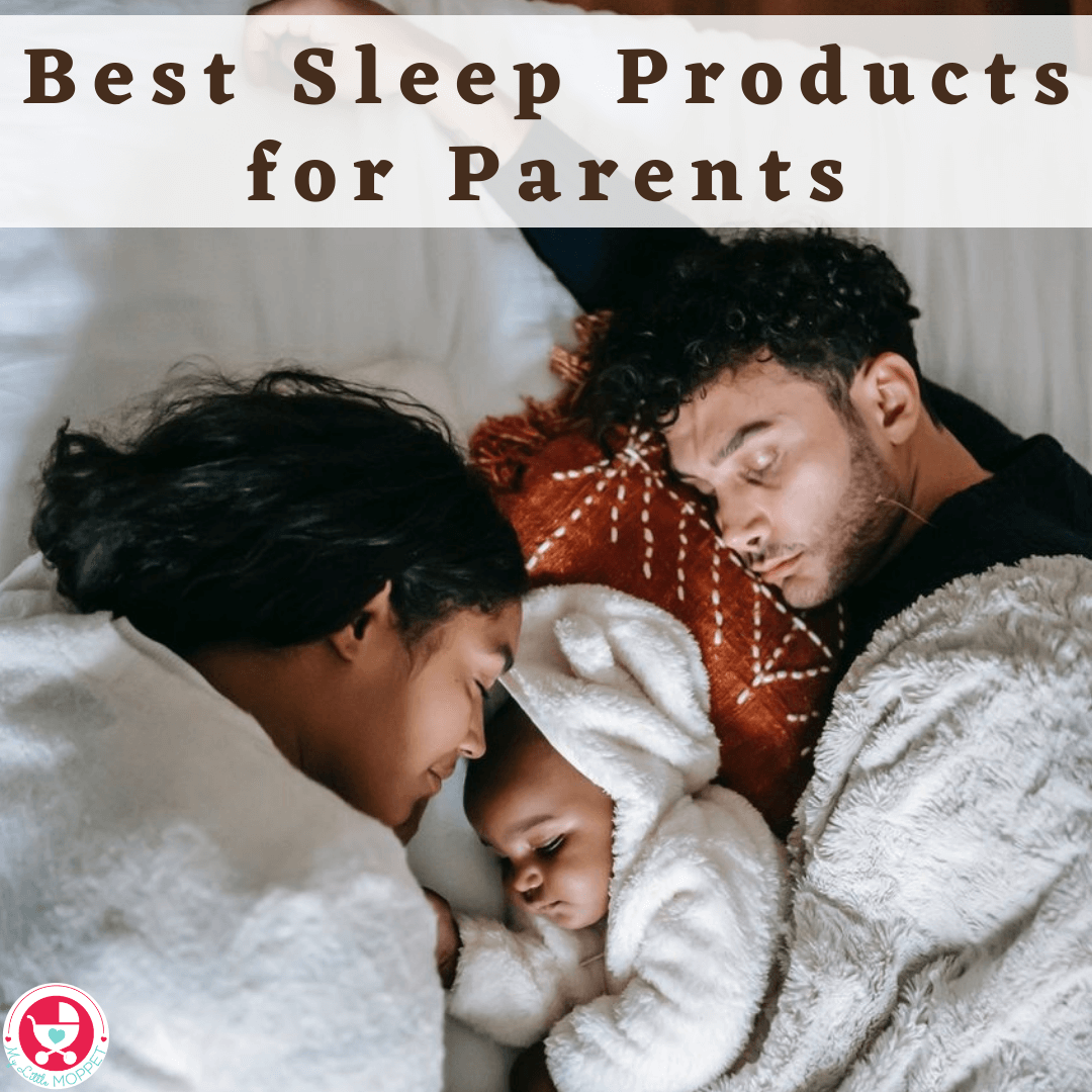 Parents are sleep deprived most of the time & it's time to fix it! Here are the Best Sleep Products for Parents to Unwind, Relax and get the rest they need!