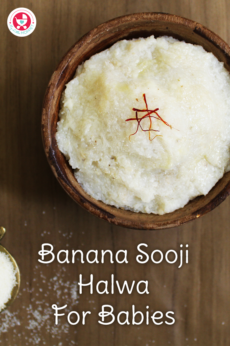 Banana Sooji Halwa for Babies / Sooji Banana Sheera is a healthy twist to normal recipes. A yummy recipe which is not just delicious but nutritious as well!