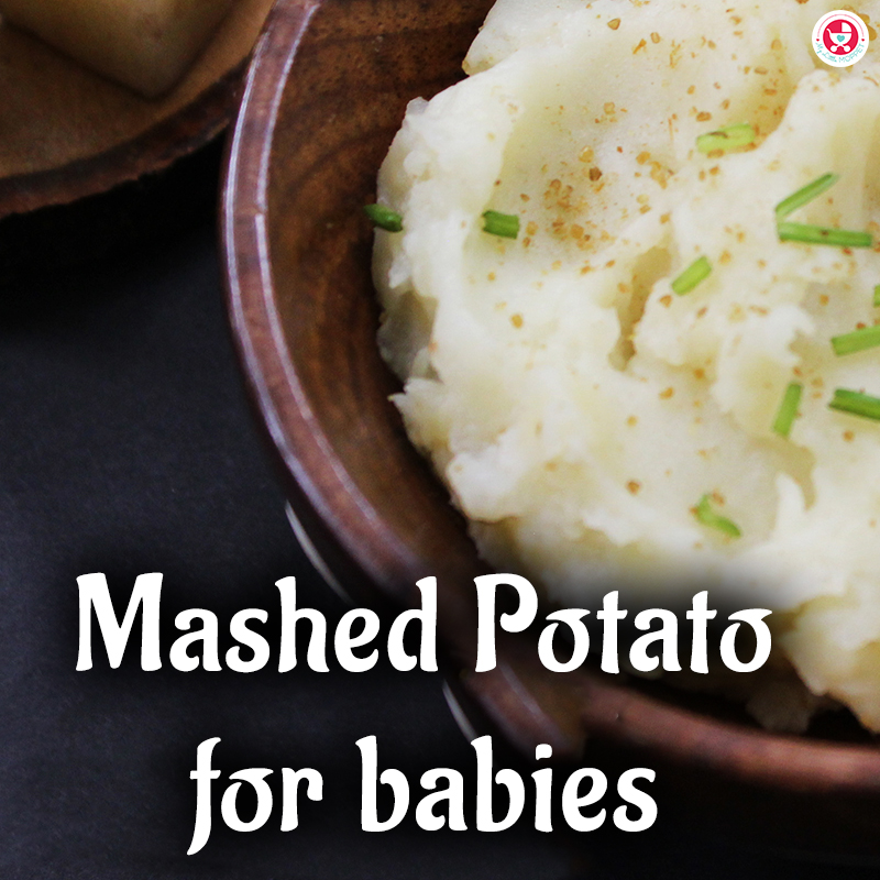 Easy Mashed potatoes recipe for babies & toddlers