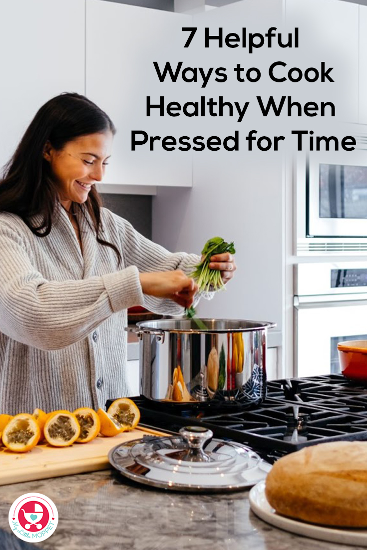 Here is a 7 Helpful Ways to Cook Healthy When Pressed for Time! For busy moms, who are juggling between kids, kitchen and other works!