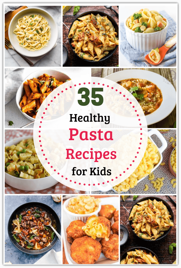 35 Healthy Pasta Recipes for Babies and Kids