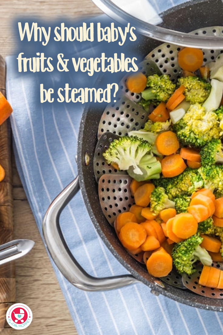 Are you puzzled about cooking baby foods? Here is the details on Why Should Baby's Food Be Steamed? | Benefits of Steaming Fruits & Vegetables for Babies.