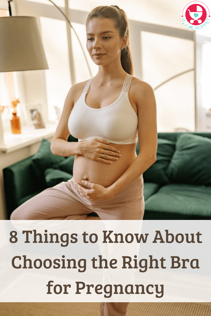 8 Things to Know About Choosing the Right Bra for Pregnancy 5 Looking for the right bra for pregnancy? Here's everything you need to know about choosing the right bra for the ultimate comfort & function!